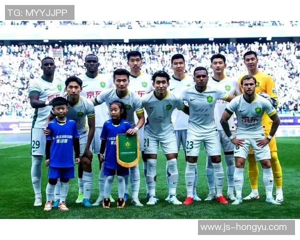 北京国安与石家庄对决前瞻分析球队状态战术布置及关键球员表现